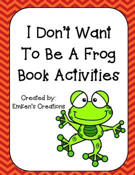 I Don't Want to Be a Frog Book Activities by EmKen's Creations | TPT