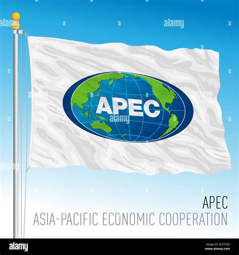 APEC Asia-Pacific Economic Cooperation flag, international organization ...