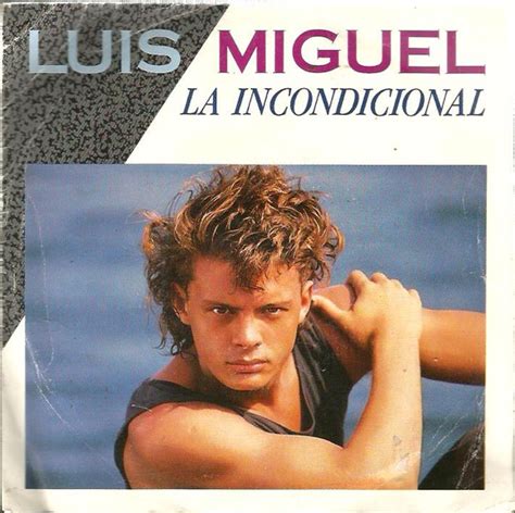 Luis Miguel - La Incondicional (Vinyl, 7", 45 RPM, Single) | Discogs