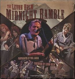 The Levon Helm Midnight Ramble: Paul LaRaia, The Band, Levon Helm: 9780879309497: Amazon.com: Books