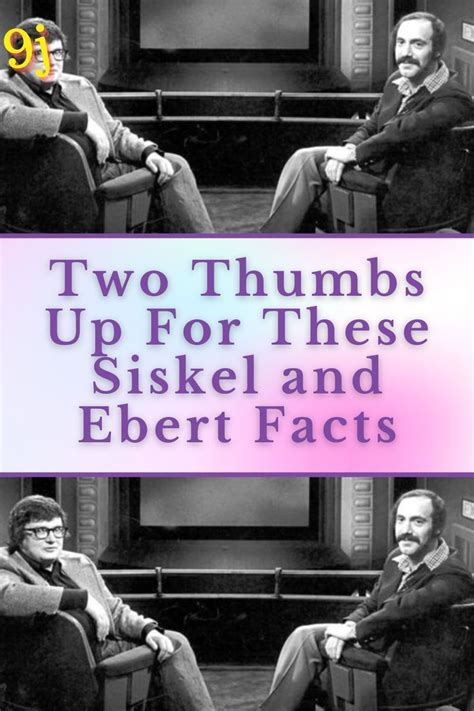 Two Thumbs Up For These Siskel and Ebert Facts | Facts, Thumbs up, Catch phrase