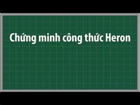 (2) Chứng minh công thức Heron Cách tính diện tích hình tam giác Toán ...