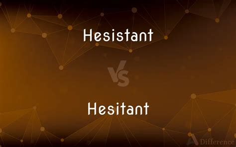 Hesistant vs. Hesitant — Which is Correct Spelling?