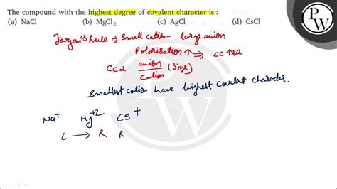 The compound with the highest degree of covalent character is : (a ...