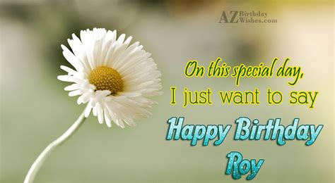 Happy Birthday Roy