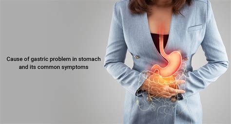 Cause of gastric problem in the stomach and its common symptoms ...