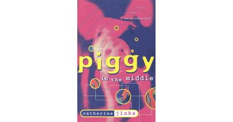 Piggy In The Middle by Catherine Jinks