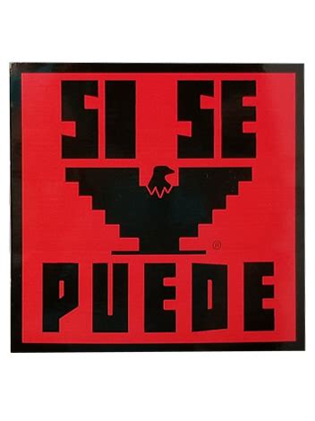 Si Se Puede! Sticker – National Chavez Center Store