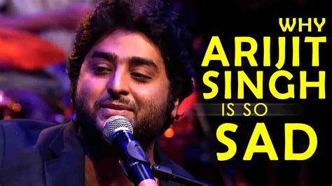 LETS TALK ABOUT ARIJIT SINGH AND HIS SAD SONGS - YouTube