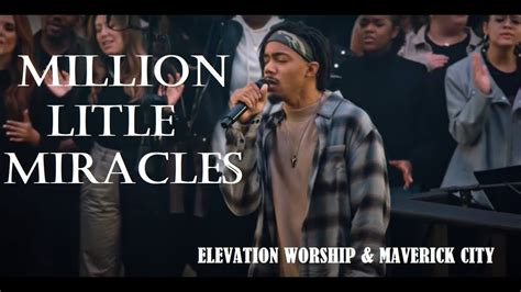 Million Little Miracles (Lyrics) - Elevation Worship & Maverick City - YouTube