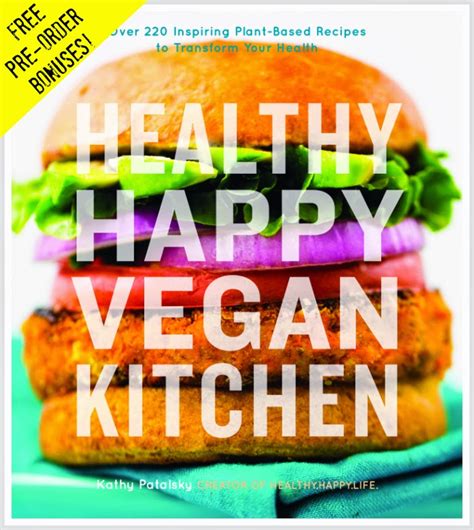 Healthy Happy Vegan Kitchen Cookbook Pre-Order News! - Vegan Recipe