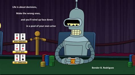 "Life is about decisions..." - Bender Rodriguez [1920x1080] : r/QuotesPorn