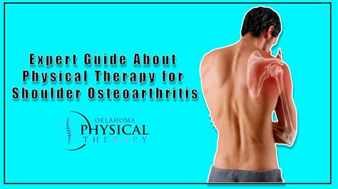 Expert Guide About Physical Therapy for Shoulder Osteoarthritis - Oklahoma Physical Therapy