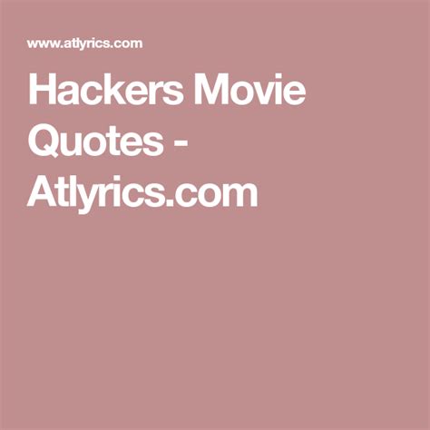 Hackers Movie Quotes - Atlyrics.com | Hackers movie, Movie quotes, Movies