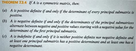 SOLVED: THEOREM 7.3.4 If A is a symmetric matrix, then: (a) A is positive definite if and only ...