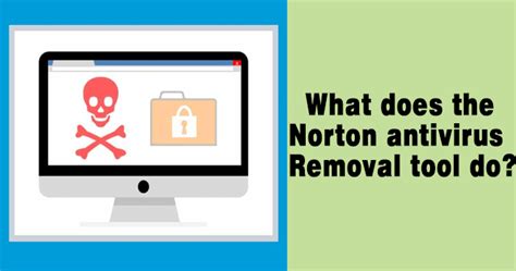 How to Remove Viruses Using Norton Virus Removal Tool