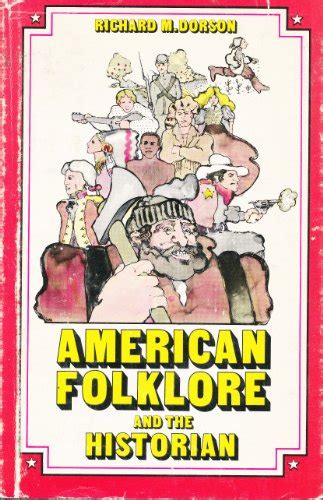 American Folklore and the Historian by Dorson, Richard Mercer: Very Good Hardcover (1971) First ...