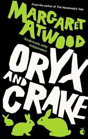 Booktopia - Oryx and Crake by Margaret Atwood, 9780349004068. Buy this book online.