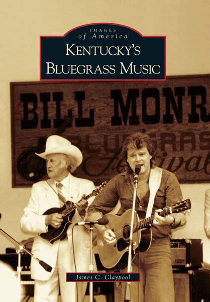 Images Of America: Kentucky Bluegrass Music - Bluegrass Today