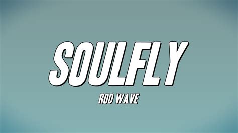 Rod Wave - SoulFly (Lyrics) - YouTube