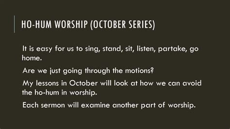 Worship should NOT be boring, hum- drum, HO-HUM! - ppt download