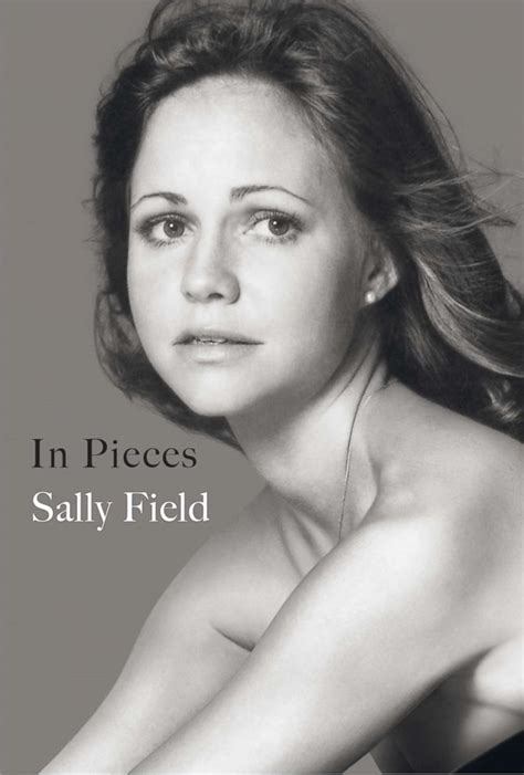 Sally Field reflects on her past 'In Pieces,' childhood secrets and ...