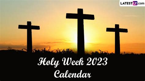 Holy Week 2023 Calendar: From Palm Sunday to Easter Sunday; List of Important Days And Dates of ...