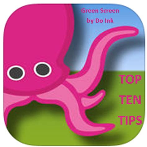 FEATURE: Top 10 Tips for Green Screen by Do Ink | Ipad Educators ...