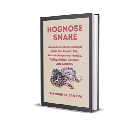 HOGNOSE SNAKE: A Comprehensive Guide To Hognose Snake Care, Behavior, Diet, Substrate ...