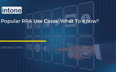 Popular RPA Use Cases: What To Know? - Intone Networks