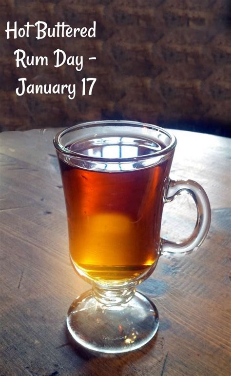 National Hot Buttered Rum Day - January 17 - Comforting Winter Drink | Recipe in 2021 | Hot ...