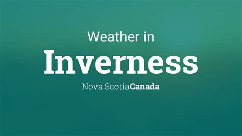 Weather for Inverness, Nova Scotia, Canada