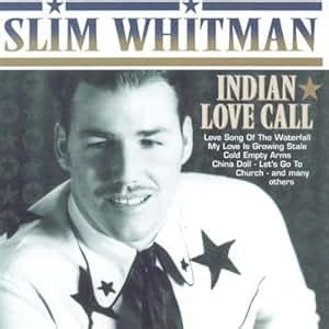 SLIM WHITMAN - Indian Love Call - Amazon.com Music