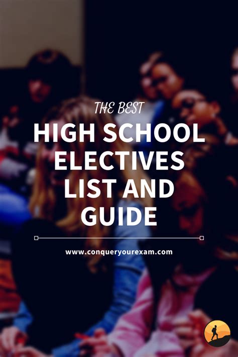 The Best High School Electives List and Guide | Conquer Your Exam ...