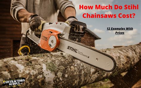 How Much Are Stihl Chainsaws? 12 Models With Prices