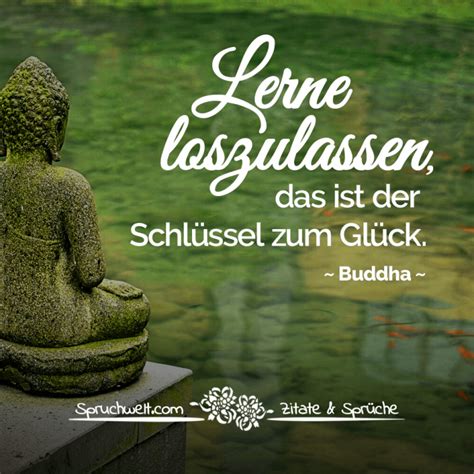 Lerne loszulassen das ist der Schlüssel zum Glück - Buddha Zitat (mit ...