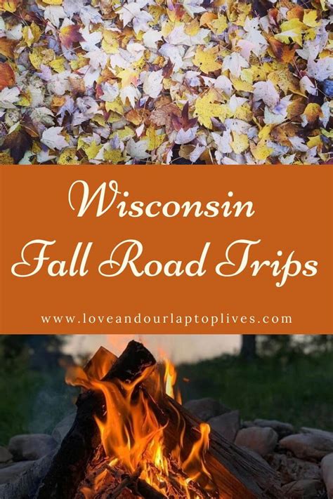 10 Spectacular Wisconsin Fall Road Trips And Scenic Drives For Couples - Love And Traveling