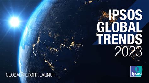 Ipsos Global Trends 2023 - Full launch video - YouTube