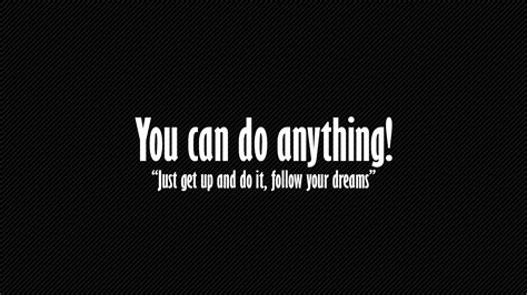 You can do anything! Full HD Wallpaper and Background Image | 1920x1080 | ID:481965