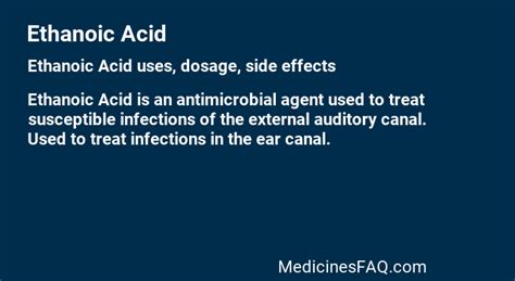 Ethanoic Acid : Uses, Dosage, Side Effects, FAQ - MedicinesFAQ