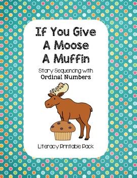 If You Give a Moose a Muffin - Story Sequencing & Ordinal Numbers