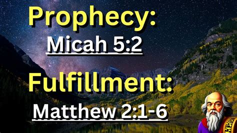 Prophecy: (Micah 5:2) Fulfillment: (Matthew 2:1-6) "Jesus' Birth in ...