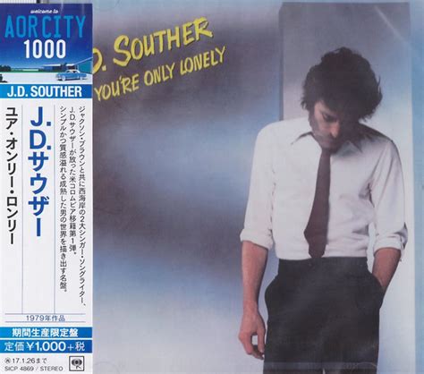 J.D. Souther – You're Only Lonely (2016, CD) - Discogs