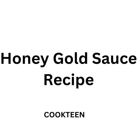 Honey Gold Sauce Recipe | Lastng