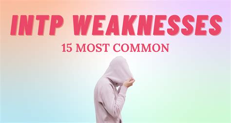 15 Most Common INTP Weaknesses | So Syncd - Personality Dating