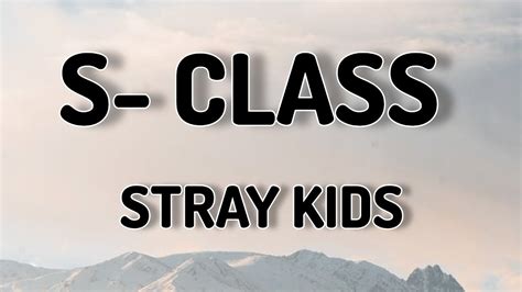 S- CLASS - STRAY KIDS ( LYRICS VIDEO) #straykids #sclass - YouTube