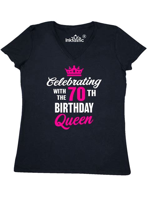 INKtastic - Celebrating with the 70th Birthday Queen Women's V-Neck T-Shirt - Walmart.com ...