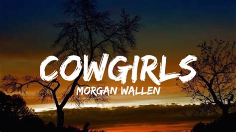 Morgan Wallen - Cowgirls (Lyrics) - YouTube