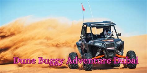 Dune Buggy Adventure Dubai: Thrilling Desert Excursions