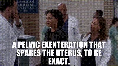 YARN | A pelvic exenteration that spares the uterus, to be exact. | Grey's Anatomy (2005 ...